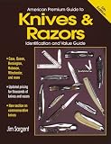 American Premium Guide to Knives & Razors: Identification and Value Guide (American Premium Guide to Knives & Razors (w/DVD))