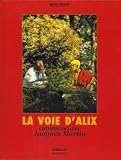 echange, troc Jacques Martin - La Voix d'Alix : Entretiens avec Jacques Martin