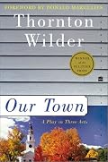 Our Town : A Play in Three Acts (Perennial Classics)