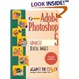 Adobe Photoshop 5: Advanced Digital Images (Against the Clock... by  Inc. Against The Clock