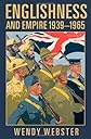 Englishness and Empire 1939-1965