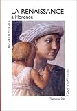 La renaissance a florence. la naissance d'un art nouveau