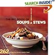 The Big Book of Soups and Stews: 262 Recipes for Serious Comfort Food