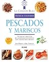 Pescados y mariscos: Tecnicas y recetas de la escuela de cocina mas famosa del mundo (Le Cordon Bleu tecnicas culinarias series) (Spanish Edition)