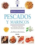 Pescados y mariscos: Tecnicas y recetas de la escuela de cocina mas famosa del mundo (Le Cordon Bleu tecnicas culinarias series)
