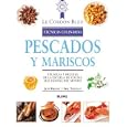 Pescados y mariscos: Tecnicas y recetas de la escuela de cocina mas famosa del mundo (Le Cordon Bleu tecnicas culinarias series)