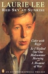 Red Sky at Sunrise: Cider With Rosie/As I Walked Out One Midsummer Morning/a Moment of War