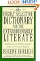 The Highly Selective Dictionary for the Extraordinarily Literate