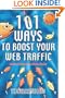 101 Ways to Boost Your Web Traffic: Internet Promotion Made Easier, 2nd Edition