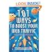 101 Ways to Boost Your Web Traffic: Internet Promotion Made Easier, 2nd Edition