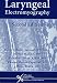 Laryngeal Electromyography, Second Edition