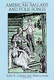 American Ballads and Folk Songs (Dover Books on Music)