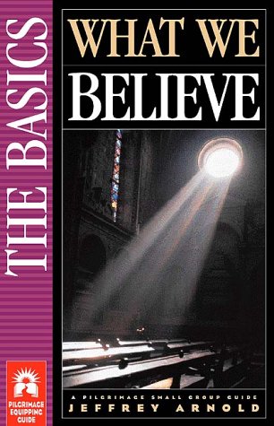 What We Believe (Pilgrimage Growth Guide)