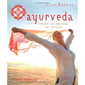 Click here to buy Ayurveda: Remedies and Inspirations for Well-being (Live Better) by Donn Brennan.