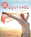 Ayurveda: Remedies and Inspirations for Well-being (Live Better) by Donn Brennan