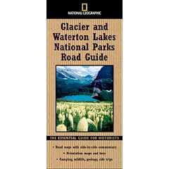 National Geographic Road Guide to Glacier and Waterton Lakes National Parks (National Geographic Road Guides)