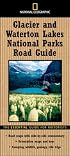 National Geographic Road Guide to Glacier and Waterton Lakes National Parks (NG Road Guides)