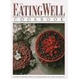 The Eating Well Cookbook: Favorite Recipes from Eating Well, the Magazine of Food & Health