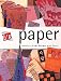 Book Graphic Idea Resource: Paper: Building Great Designs with Paper (Graphic Idea Resource)