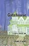 The Gatehouse: A Book About Business, a Story About Life