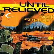 Until Relieved: 13th Spaceborne, Book 1 | [Rick Shelley]