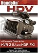 HandsOnHDV:  A Complete Guide to the Sony HVR-Z1U and HDR-FX1 Camcorders