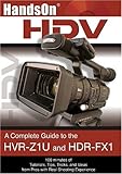 IMAGE OF HandsOnHDV:  A Complete Guide to the Sony HVR-Z1U and HDR-FX1 Camcorders