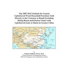 The 2007-2012 Outlook for Custom Upholstered Wood Household Furniture Sold Directly to the Customer at Retail Excluding Dining Room and Kitchen Chairs with Upholstered Seats or Backs in Greater China (Paperback) Image