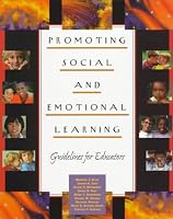 Promoting Social and Emotional Learning: Guidelines for Educators
