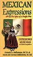 Mexican Expressions/Expresiones Mexicanas: The Spice of a People/El Sabor De UN Pueblo