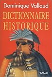 Dictionnaire historique par Dominique Vallaud Dictionnaire historique par Vallaud