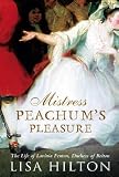 Mistress Peachum's Pleasure: The Life of Lavinia Fenton, Duchess of Bolton