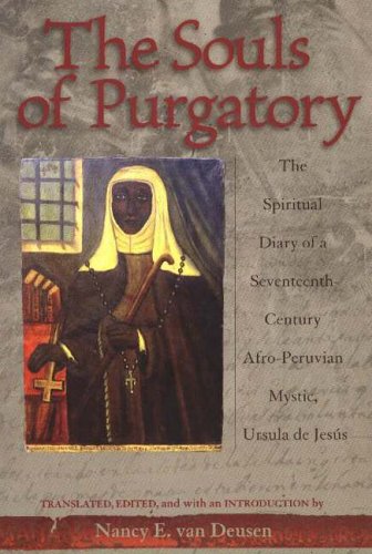 The Souls of Purgatory: The Spiritual Diary of a Seventeenth-Century Afro-Peruvian Mystic, Ursula de Jesús (Dialogos Series) under Mysticism in The Books Store