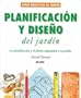 Planificacion y diseno del jardin: La planificacion y el diseno adaptados a su jardin (Guias practicas de jardineria)