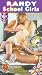 Randy School Girls [VHS]