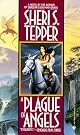 Plague of Angels by Sheri S. Tepper