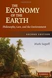 The Economy of the Earth: Philosophy, Law, and the Environment (Cambridge Studies in Philosophy and Public Policy)