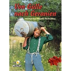Von G�lle nach Geranien: Ansichten eines deutschen Treckerfahrers