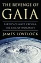 The Revenge of Gaia: Earth's Climate Crisis & The Fate of Humanity
