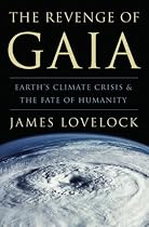 The Revenge of Gaia: Earth's Climate Crisis and the Fate of Humanity