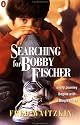 Searching for Bobby Fischer