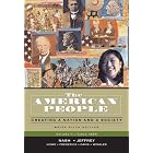 The American People, Brief Edition: Creating a Nation and a Society, Volume II (Since... by Gary B. Nash, Julie Roy Jeffrey, John R. Howe, and Peter J. Frederick