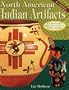 North American Indian Artifacts (North American Indian Artifacts: A Collector's Identification & Value Guide)
