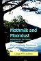 Mothmilk and Moondust: Reflections on the Traumas and Trivia of Life