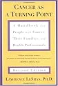 Cancer As a Turning Point: A Handbook for People with Cancer, Their Families, and Health Professionals
