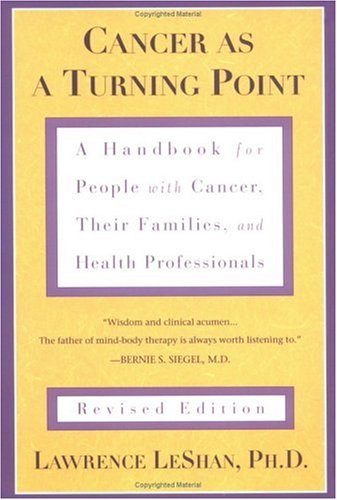 Cancer As a Turning Point: A Handbook for People with Cancer, Their Families, and Health Professionals
