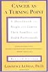 Cancer As a Turning Point: A Handbook for People with Cancer, Their Families, and Health Professionals