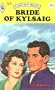 Bride Of Kylsaig (Harlequin Romance #1211)