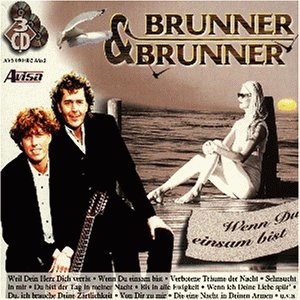 Brunner & Brunner - Wenn Du Einsam Bist (Disc 3) - Zortam Music
