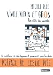 VIVRE VIEUX ET GROS : LES CL�S DU SUC...